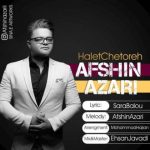 دانلود آهنگ افشین آذری به نام حالت چطوره