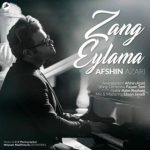دانلود آهنگ افشین آذری به نام Zang Eylama