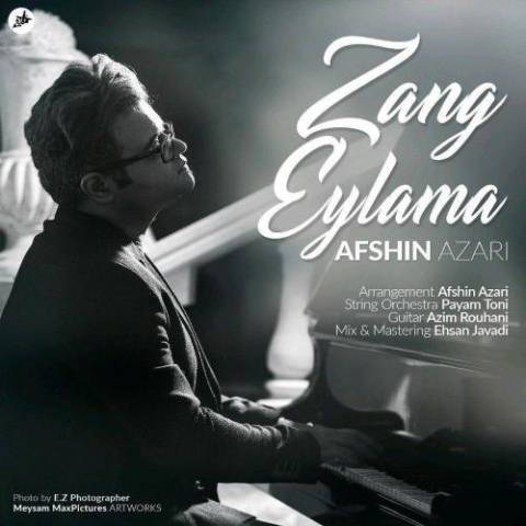 آهنگ افشین آذری Zang Eylama
