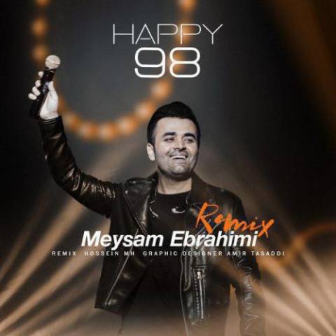 آهنگ میثم ابراهیمی Happy 98