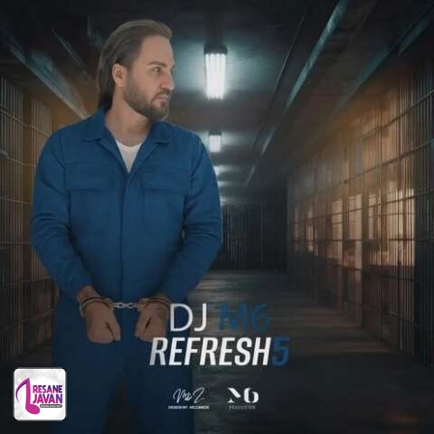 آهنگ دیجی ام سیکس رفرش 5 (پادکست) 