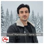 دانلود آهنگ یوسف ممی زاده جانا جانا ای جانا شرابین تک فینجانا