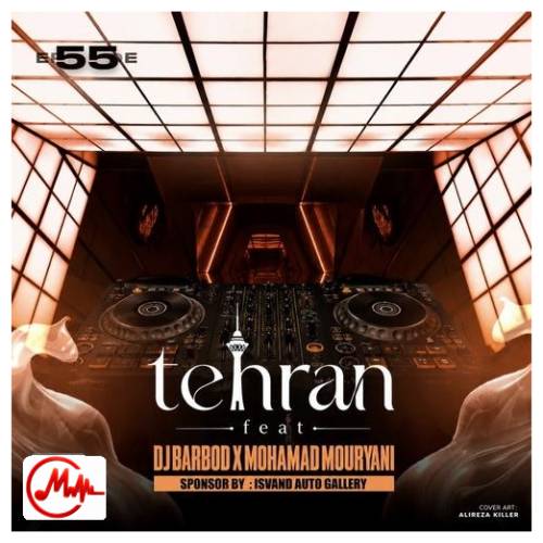 آهنگ دیجی باربد تهران فیت 55
